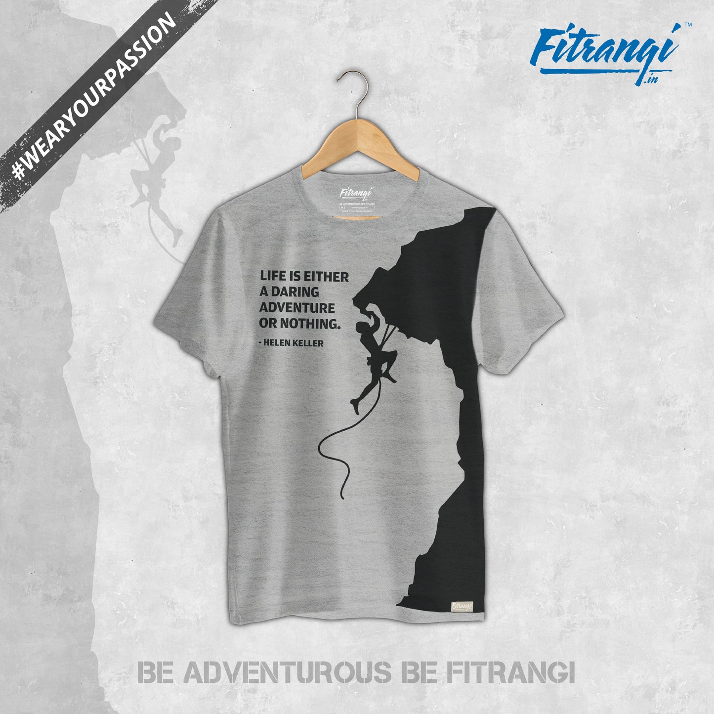 Life is a Daring Adventure - Fitrangi Grey Climbing T-Shirt